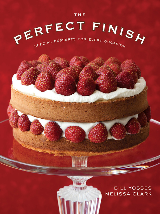 Title details for The Perfect Finish by Bill Yosses - Wait list